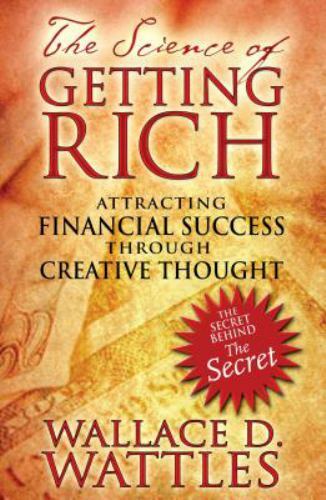 The Science of Getting Rich: Attracting Financial Success through Creativ – GOOD