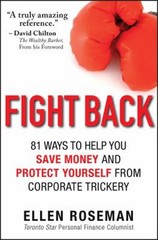 Fight Back : 81 Ways to Help You Save Money and Protect Yourself