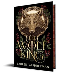 The Wolf King (Deluxe Edition): An Enemies-to-Lovers Werewolf Fantasy Romance