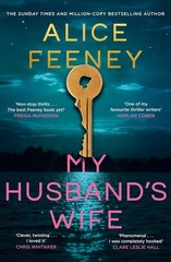 My Husband’s Wife A Novel by Alice Feeney Paperback