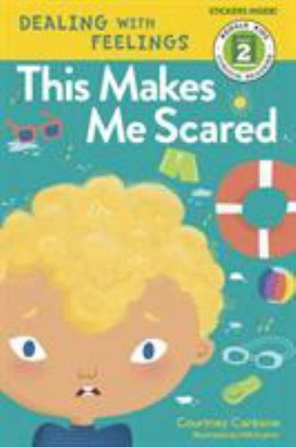 This Makes Me Scared: Dealing with Feel- 1635650801, paperback, Courtney Carbone