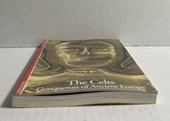 The Celts Conquerors Of Ancient Europe Small Book