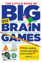 The Little Book of Big Brain Games: 517 Ways to Stretch, Strengthen – VERY GOOD