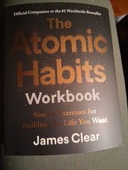 The Atomic Habits Workbook: Official Companion to the #1 Worldwide Bestseller