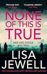 None of This is True – Hardcover, by Lisa Jewell – Very Good u