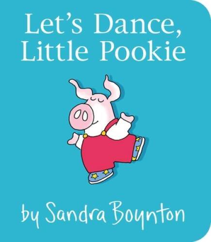 Let’s Dance, Little Pookie – Board book By Boynton, Sandra – GOOD