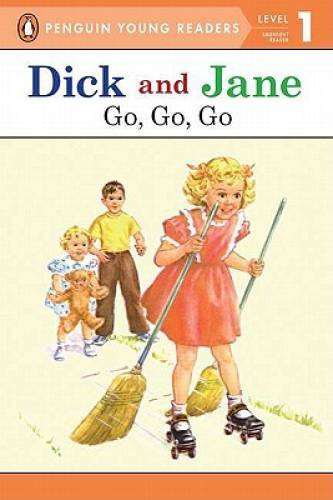 Go, Go, Go (Read with Dick and Jane) – Paperback By Penguin Young Readers – GOOD