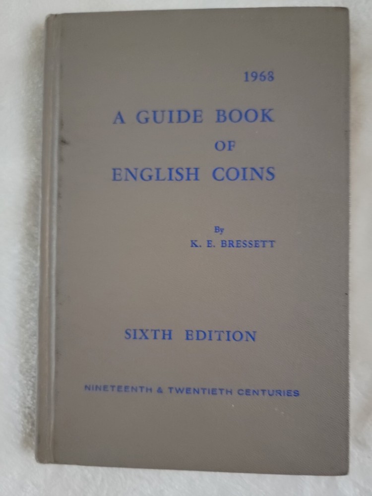 1968 A Guide Book of English Coins by Kenneth Bressett Hardcover Sixth Edition
