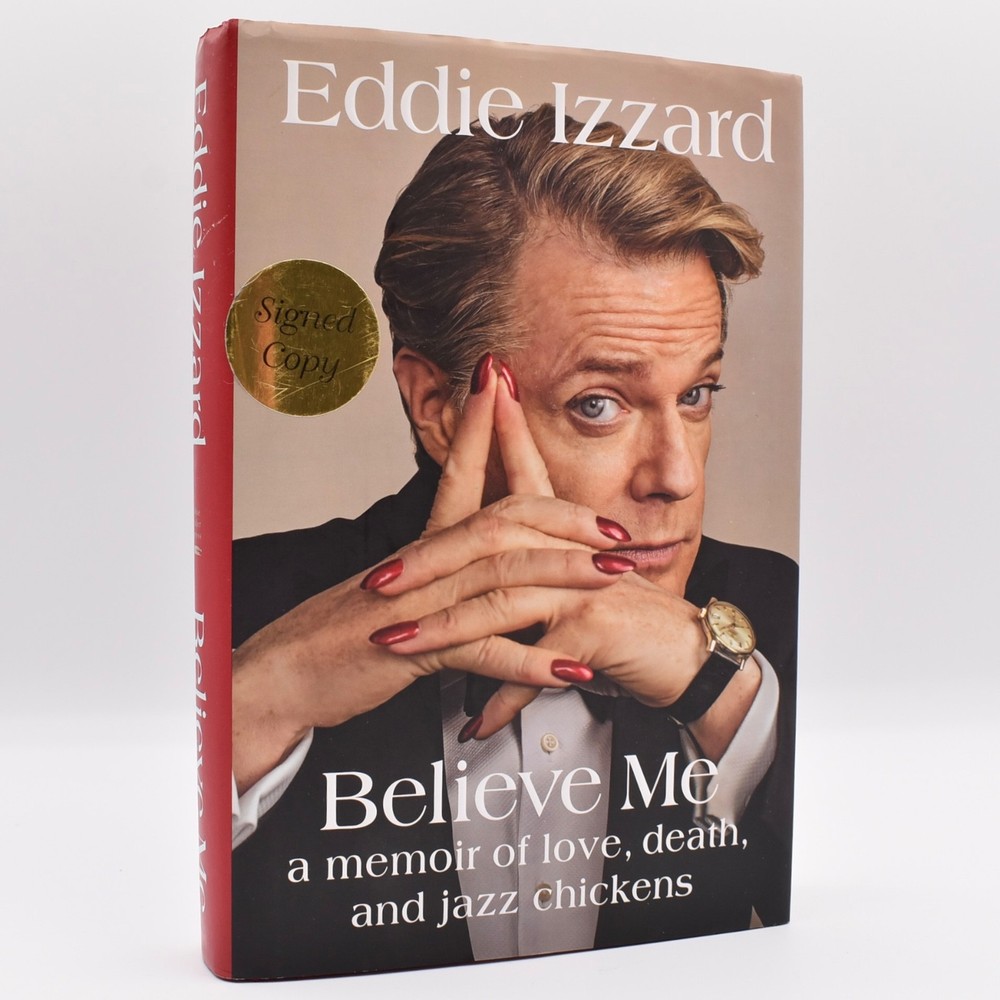 Believe Me by Eddie Izzard 2017 HC/DJ SIGNED by Author