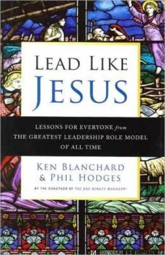 Lead like JESUS: Lesons for everyone – Hardcover, by Ken Blanchard – Very Good u