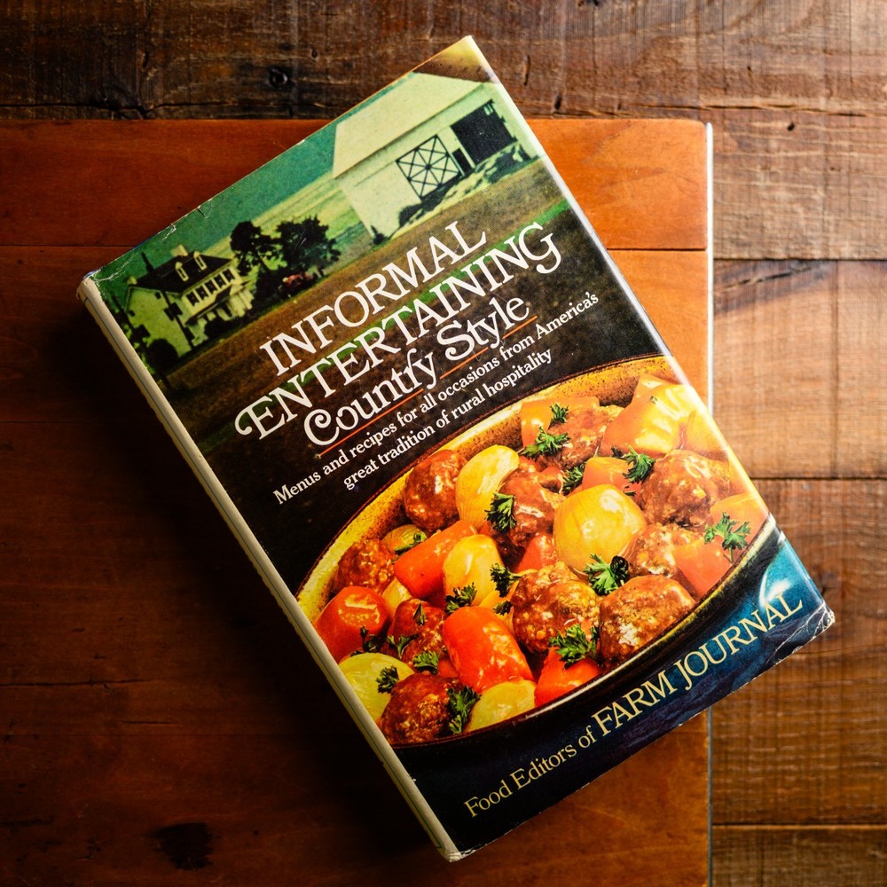 1973 Farm Journal’s Informal Entertaining Country Style Cookbook – 1st Ed & Pr