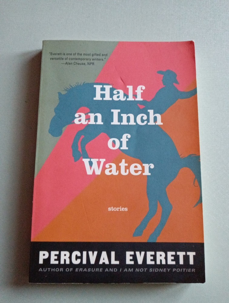 Half an Inch of Water : Stories by Percival Everett (2015, Trade Paperback)