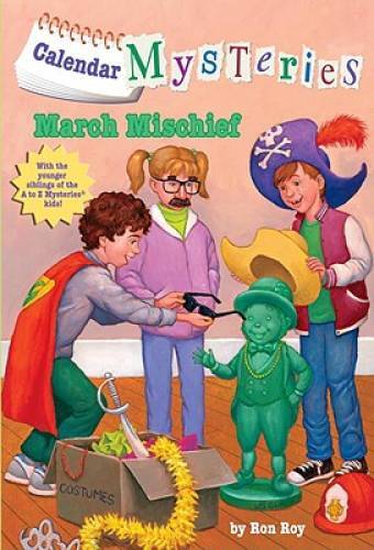 Calendar Mysteries #3: March Mischief – Paperback By Roy, Ron – GOOD