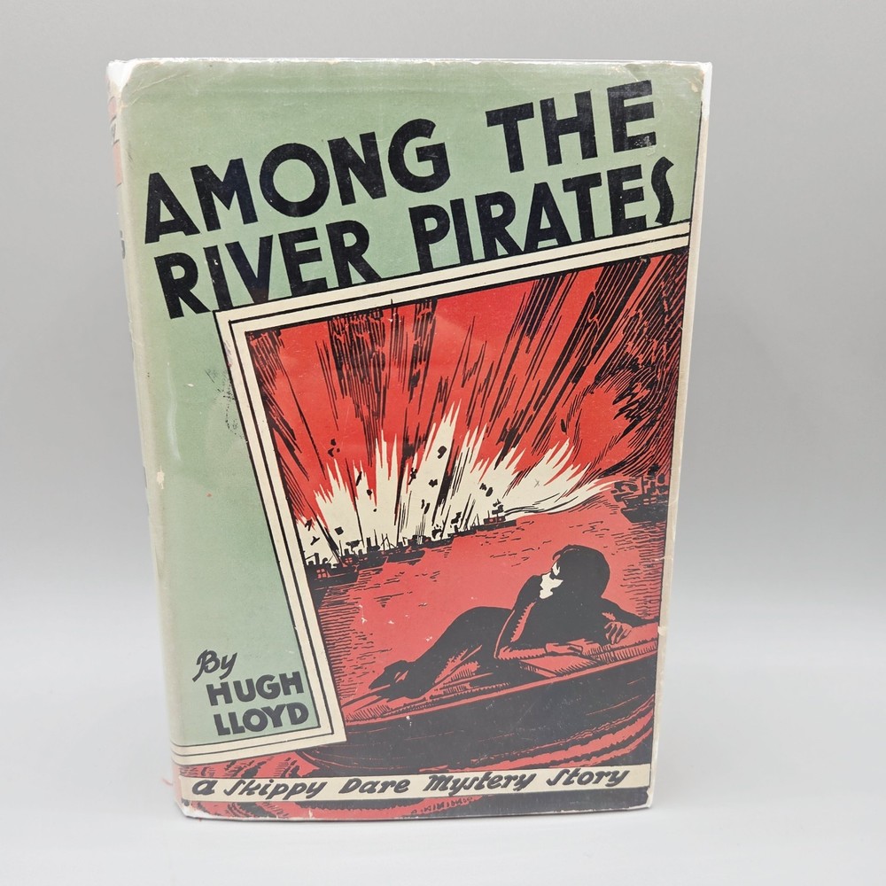 Among the River Pirates by Hugh Lloyd 1934 Skippy Dare 1930s Reprint HCDJ