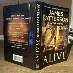 25 Alive : A Women’s Murder Club Thriller by James Patterson 1st Ed. 2025 (HCDJ)