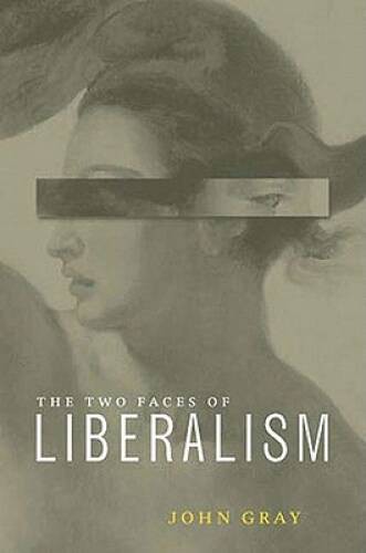 Two Faces of Liberalism – Paperback By Gray, John – GOOD