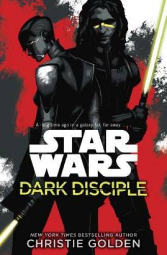 Star Wars: Dark Disciple – Hardcover By Golden, Christie – GOOD