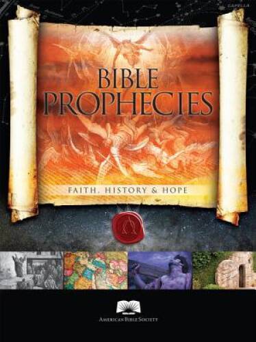 American Bible Society Bible Prophecies: Faith, History and Hope – VERY GOOD