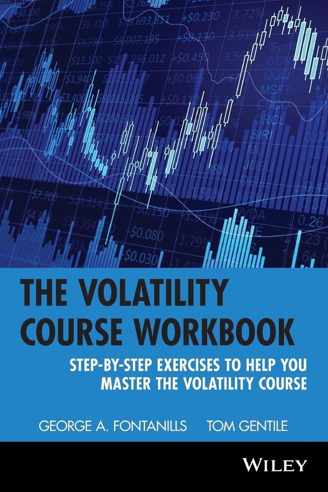 The Volatility Course Workbook: Step-by-Step Exercises to Help You Master Th…