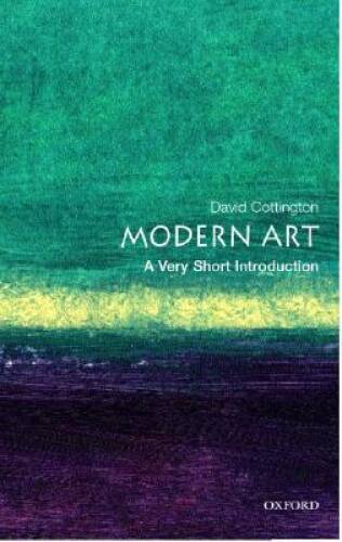 Modern Art: A Very Short Introduction – Paperback By Cottington, David – GOOD