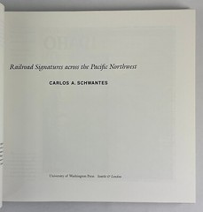 Railroad Signatures across the Pacific Northwest, Carlos A. Schwantes, 1993,HCDJ