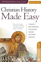 Christian History Made Easy Participant guide for the 12-session DVD-base – GOOD