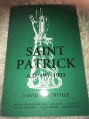 Saint Patrick: Dumville, David – A.D. 493-1993~ New Copy