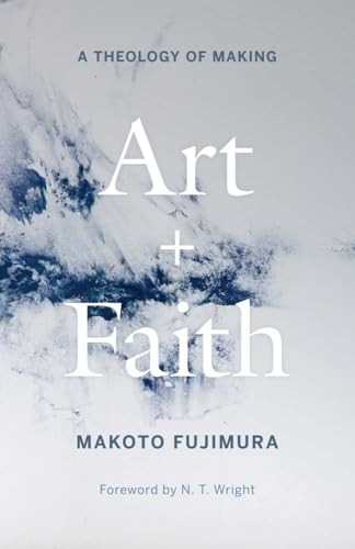 Art and Faith A Theology of Ma – GOOD
