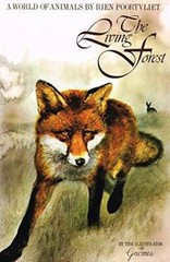 The Living Forest: A World of Animals – Hardcover By Rien Poortvliet – GOOD
