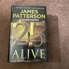 25 Alive : A Women’s Murder Club Thriller by James Patterson HC/ DJ Book New 1st