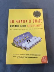 P. S. Ser.: The Paradox of Choice : Why More Is Less by Barry Schwartz (2005,…
