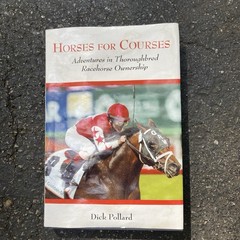 Horses For Courses : Adventures In Thoroughbred Racehorse Ownership SIGNED OOP