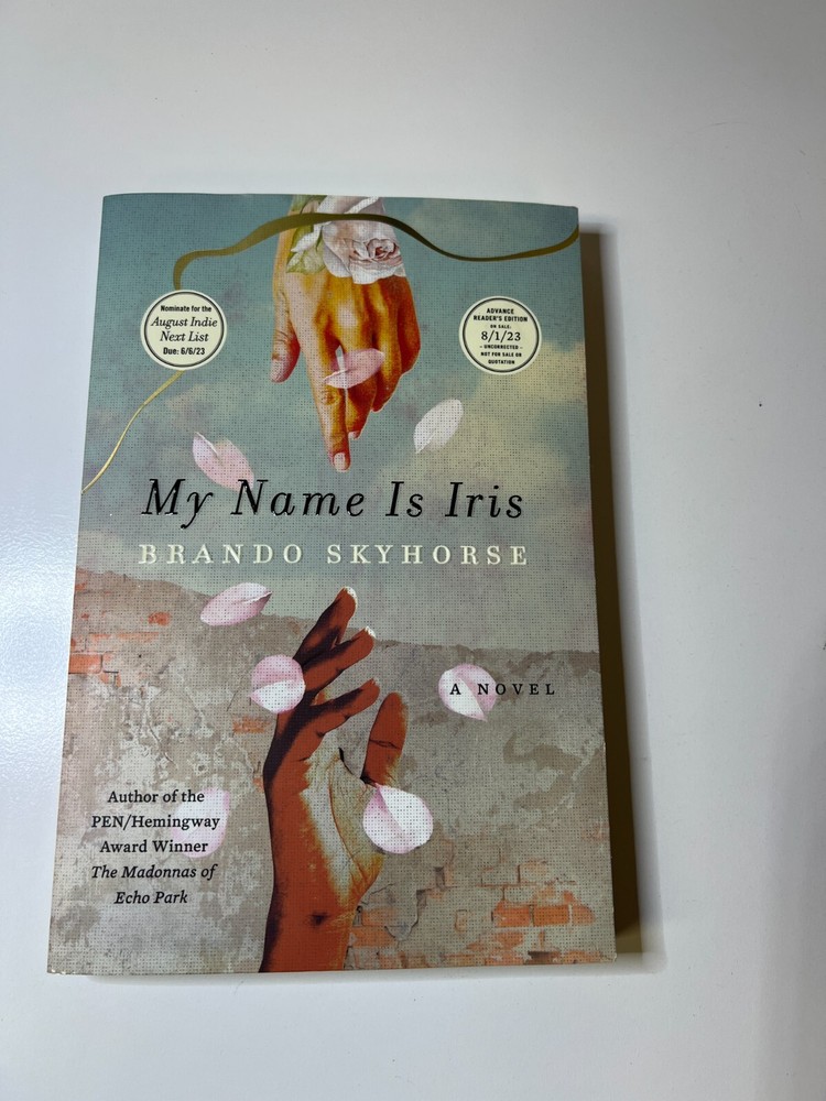 My Name Is Iris Brando Skyhorse ARC Paperback