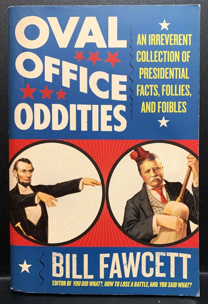 BOOK – „Oval Office Oddities” 2008 Softcover 341 Pages