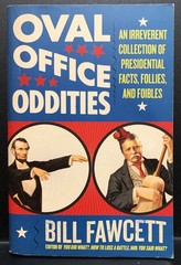 BOOK – „Oval Office Oddities” 2008 Softcover 341 Pages