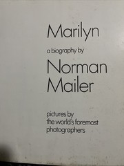 MARILYN A BIOGRAPHY BY NORMAN MAILER PICTURES BY WORLDS FOREMOST PHOTOGRAPHERS