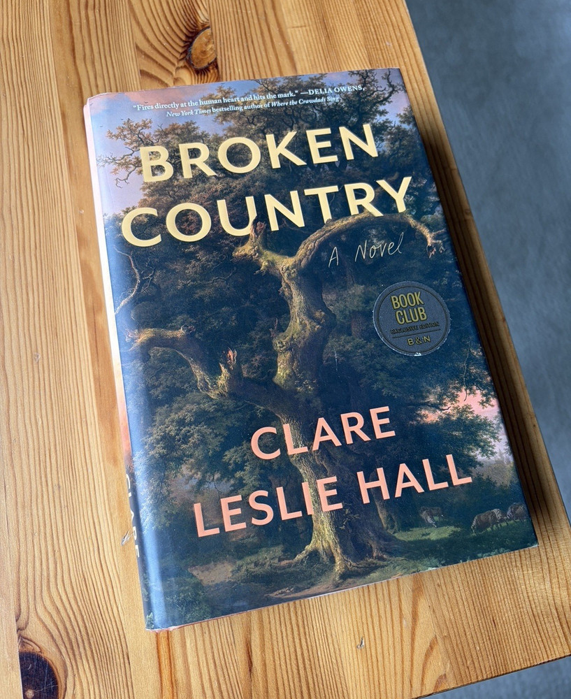 Broken Country by Clare Leslie Hall Hardcover Book Club Ed Reese’s Book Club