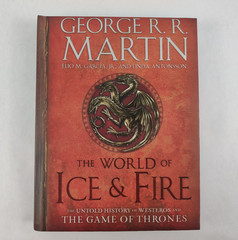 The World of Ice & Fire: The Untold History of Westeros and Game of Thrones, HC