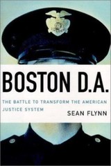 BOSTON D. A.: THE BATTLE TO TRANSFORM THE AMERICAN JUSTICE By Sean Flynn *Mint*