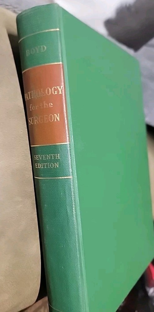 Vtg 1955 Hardcover Pathology for the Surgeon William Boyd 7th Edition Saunders