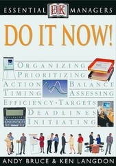 Essential Managers: Do it Now! – Paperback By DK Publishing – VERY GOOD