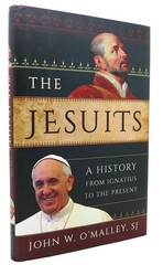 The Jesuits: A History from Ignatius to the Present