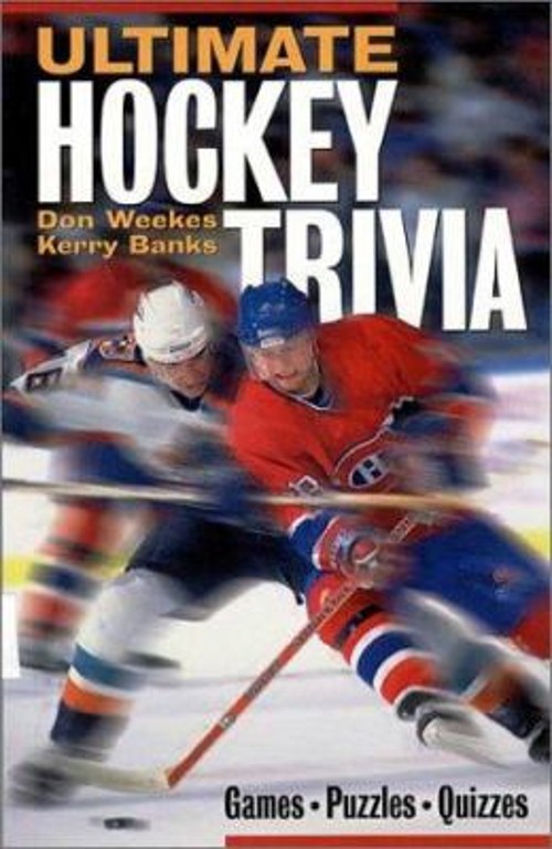 Ultimate Hockey Trivia : Games – Puzzles – Quizzes Kerry, Weekes,