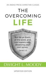 The Overcoming Life: Updated Edition – Paperback By Moody, D. L. – VERY GOOD