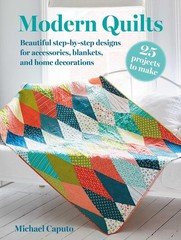 Modern Quilts: 25 projects to make: Beautiful s, Caputo=#
