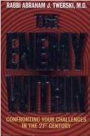The Enemy Within [HC] Abraham J. Twerski