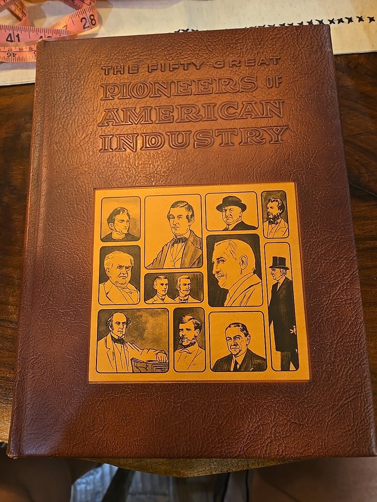 The Fifty Great Pioneers of American Industry Leather Bound Book