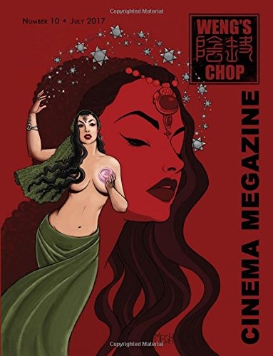 WENG’S CHOP CINEMA MEGAZINE #10: STANDARD EDITION By Tony Strauss & Tim Paxton