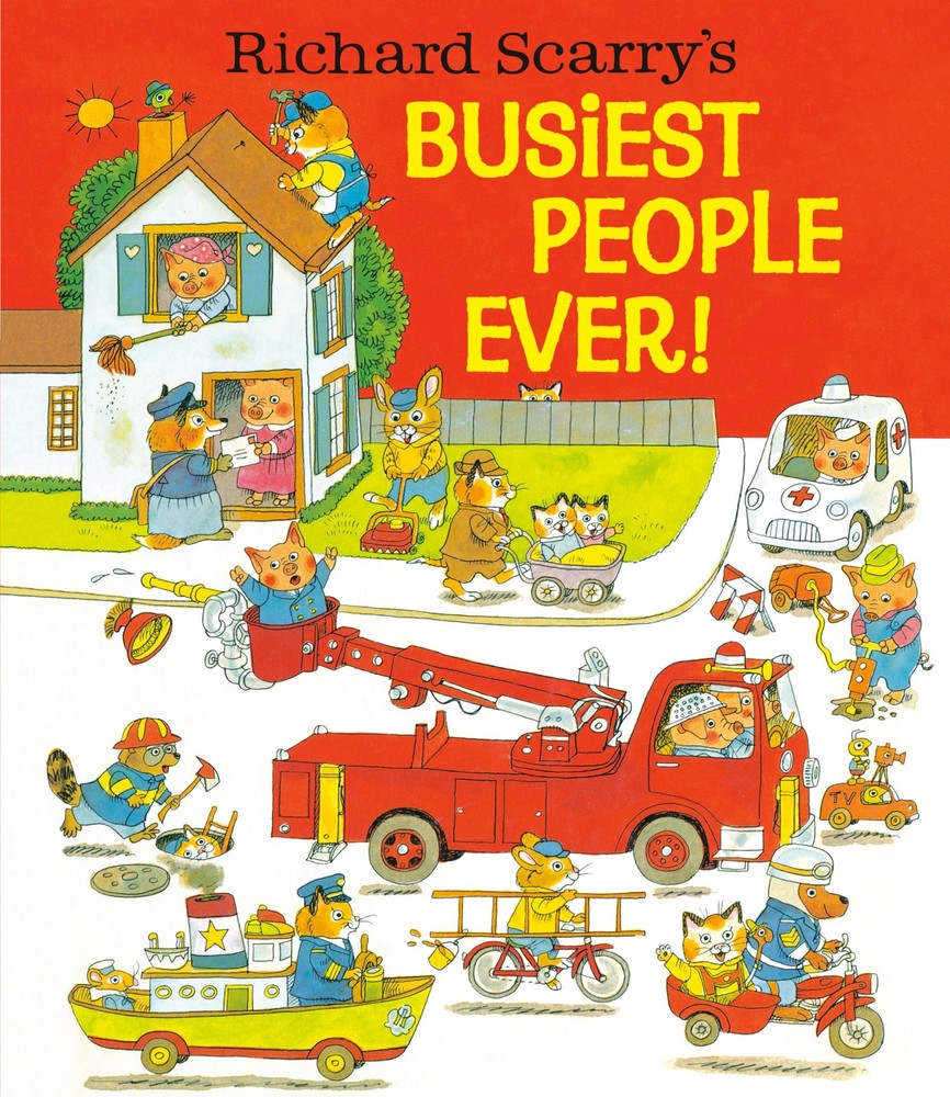 Richard Scarry’s Busiest People Ever!