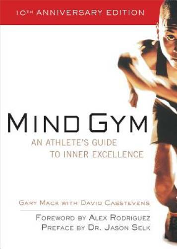 Mind Gym : An Athlete’s Guide to Inner Excellence – Paperback – VERY GOOD